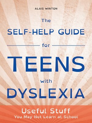 cover image of The Self-Help Guide for Teens with Dyslexia